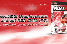  即日起購買微星指定顯卡獨家附贈NBA® 2K11 遊戲