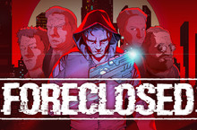 H2 Interactive，《FORECLOSED》PS4/PS5/Nintendo Switch 繁體中文版將於 8月 13日將於上市