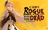 《Rogue with the Dead -亡途轉生》確定製作繁體版！同時宣布展出2025台北電玩展！