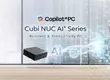 MSI 於 CES 2026 發表 Cubi NUC AI+ 3MG：為 AI 驅動未來打造的超迷你 Copilot+ PC，搭載最新 Intel® Core™ Ultra 系列 3 處理器
