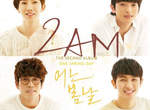 2AM《One Spring Day 》~讓他們陪你度過這個春天吧 2AM《One Spring Day 》~讓他們陪你度過這個春天吧