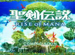 聖劍傳說系列新作《聖劍傳說RISE of MANA》又是手機遊戲啊...（遠）