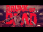醉漢打殭屍《Drunk or Dead》不被感染的方法就是喝個爛醉 醉漢打殭屍《Drunk or Dead》不被感染的方法就是喝個爛醉