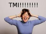 宅宅英語教學《什麼叫做TMI》以後聽到TMI就別再說了w 宅宅英語教學《什麼叫做TMI》以後聽到TMI就別再說了w