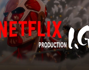 超狂組合《Netflix宣布與骨頭社、Production I.G合作》一起做動畫